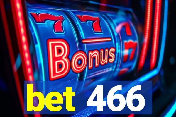 bet 466