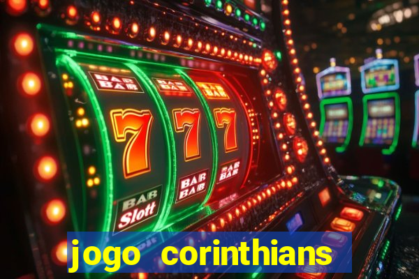 jogo corinthians hoje futemax