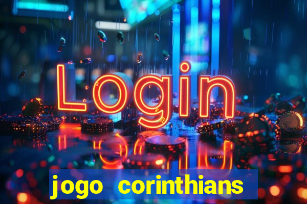 jogo corinthians hoje futemax