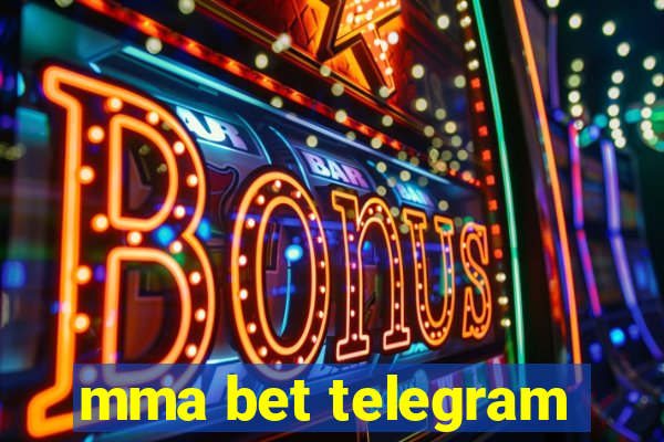 mma bet telegram