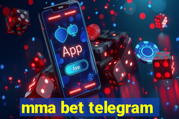 mma bet telegram