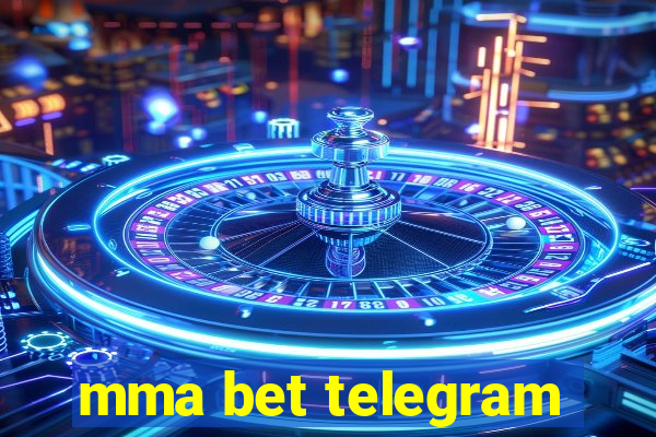 mma bet telegram