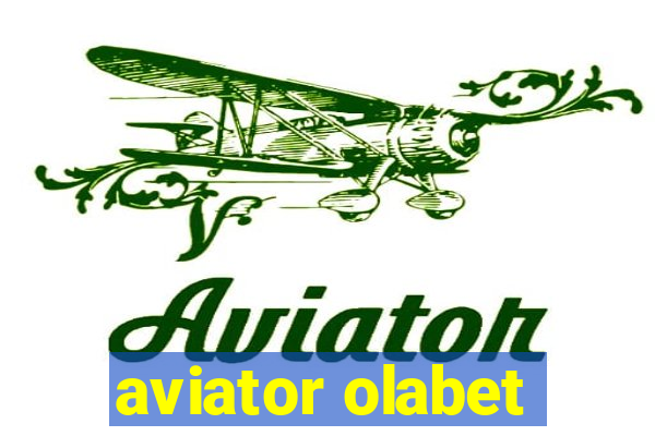 aviator olabet