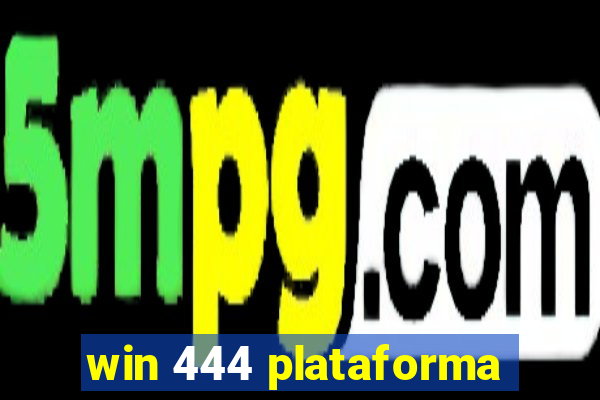 win 444 plataforma