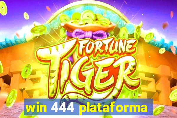 win 444 plataforma