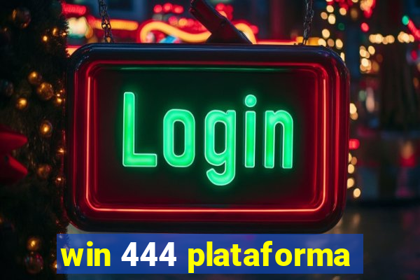 win 444 plataforma