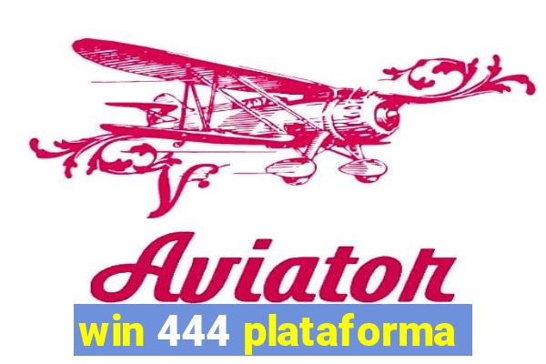 win 444 plataforma