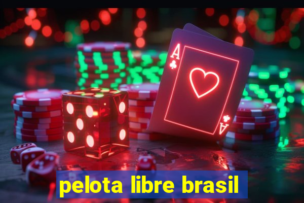 pelota libre brasil