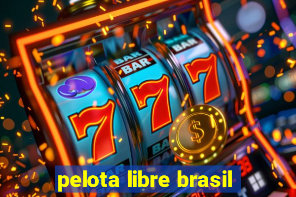 pelota libre brasil