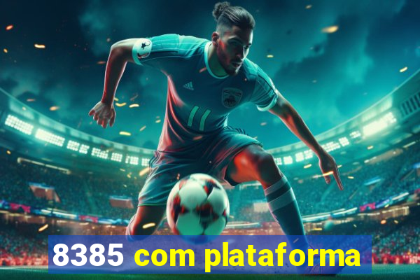 8385 com plataforma