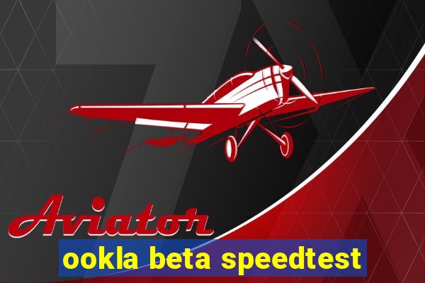 ookla beta speedtest