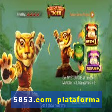 5853.com plataforma de jogos