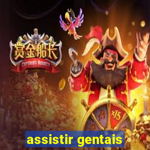 assistir gentais