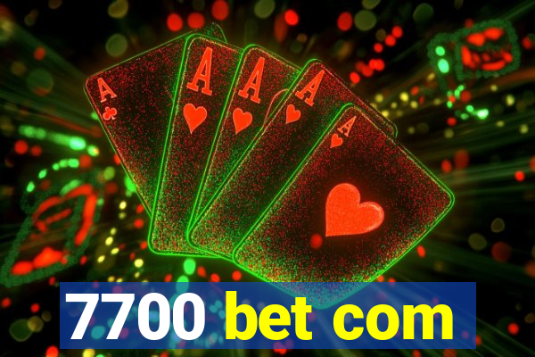 7700 bet com