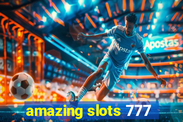 amazing slots 777