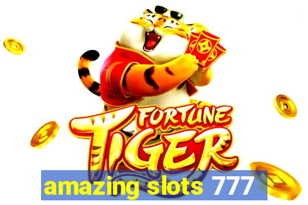 amazing slots 777