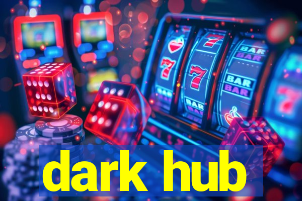 dark hub