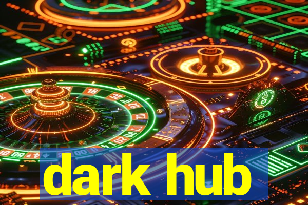 dark hub