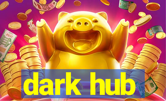 dark hub