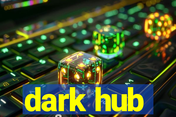 dark hub