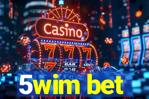 5wim bet