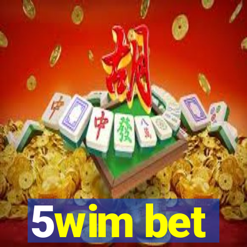 5wim bet