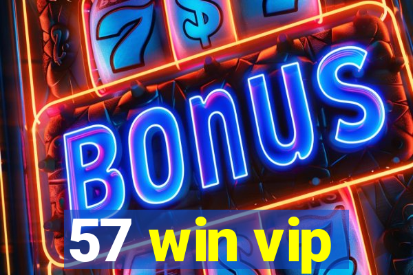 57 win vip