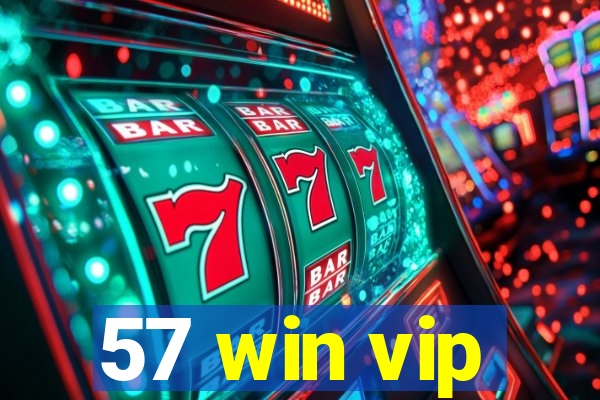 57 win vip