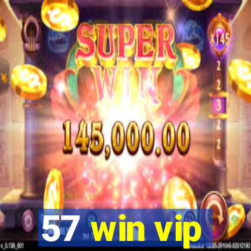 57 win vip