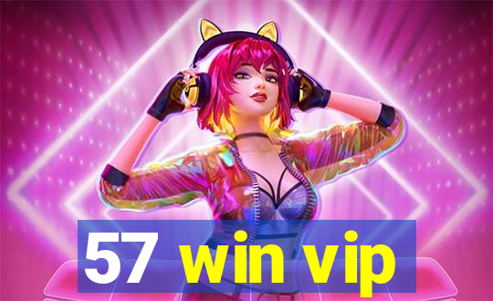 57 win vip