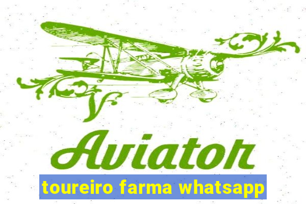 toureiro farma whatsapp