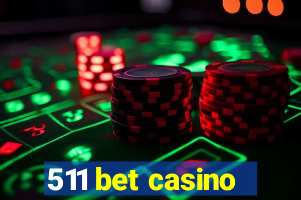 511 bet casino