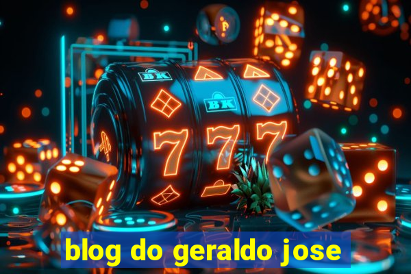 blog do geraldo jose