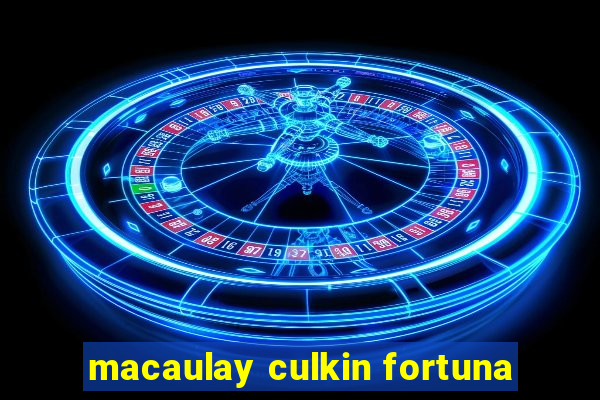 macaulay culkin fortuna