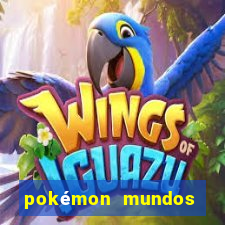 pokémon mundos elementais download