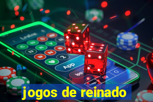 jogos de reinado