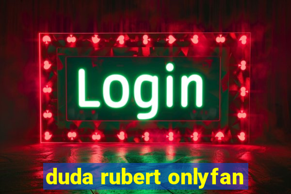 duda rubert onlyfan