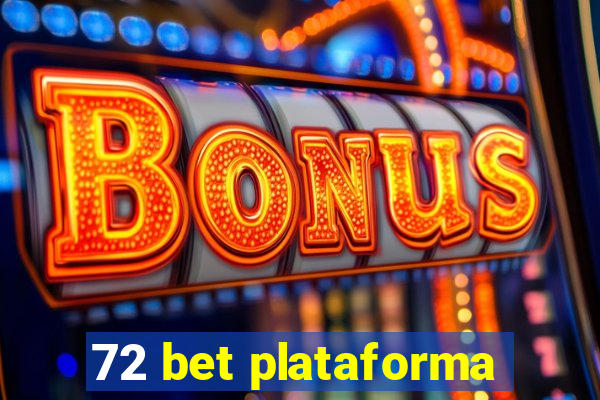 72 bet plataforma