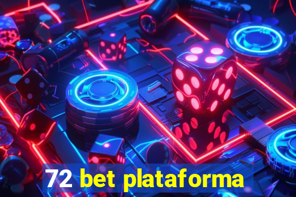 72 bet plataforma