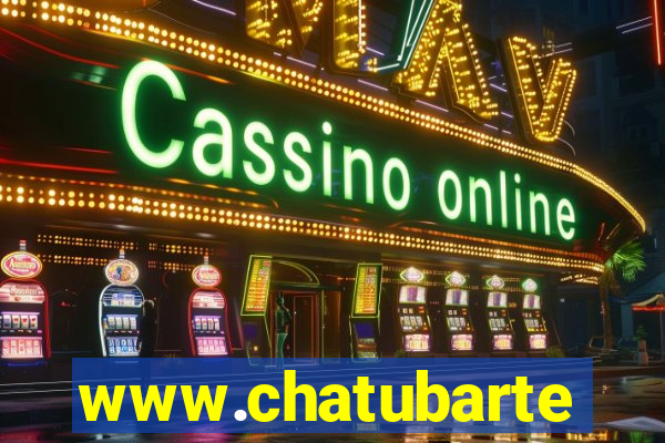 www.chatubarte