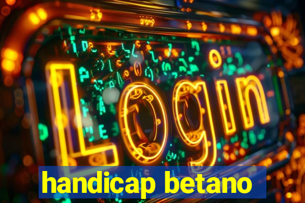 handicap betano