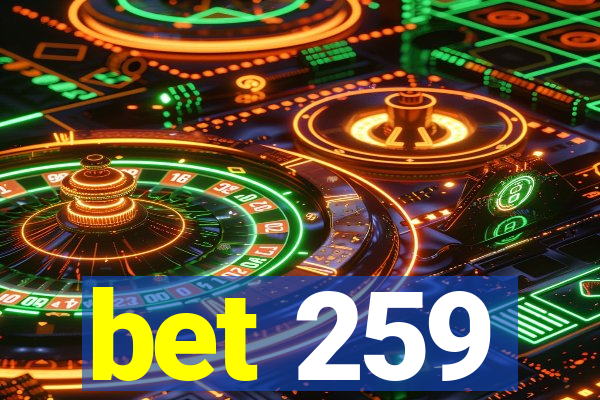 bet 259