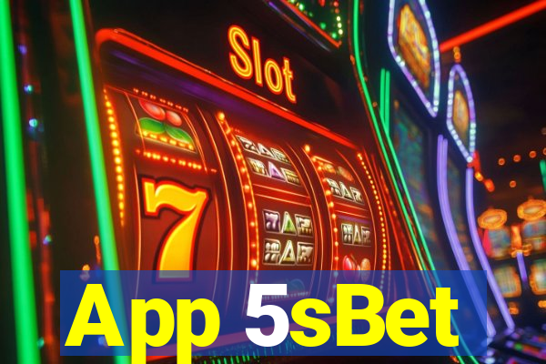 App 5sBet