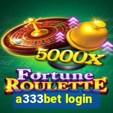 a333bet login