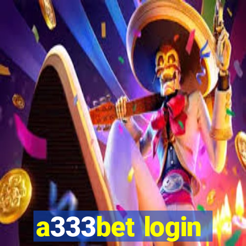 a333bet login