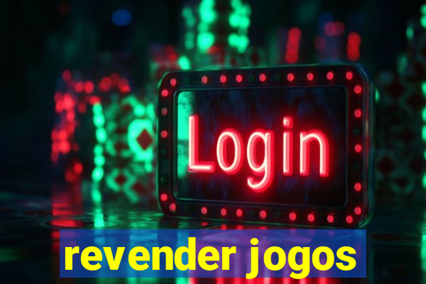 revender jogos