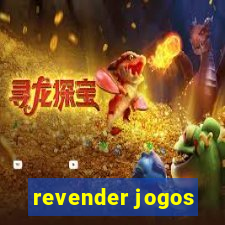 revender jogos