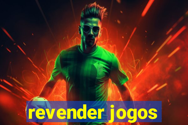 revender jogos