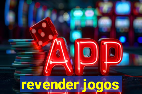 revender jogos