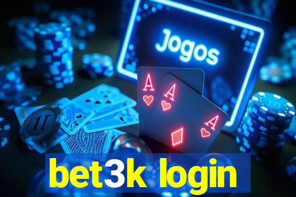 bet3k login